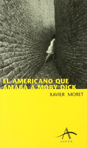9788484281115: El americano que amaba a Moby Dick (Joven) (Spanish Edition)
