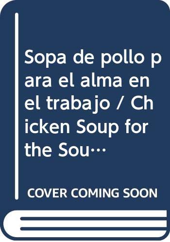 Imagen de archivo de Sopa de Pollo para el Alma en el Trabajo a la venta por Hamelyn