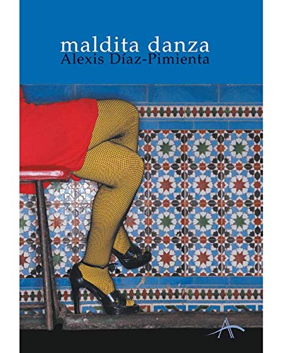 Imagen de archivo de Maldita danza / Damn Dance (Literaria) (Spanish Edition) a la venta por Better World Books
