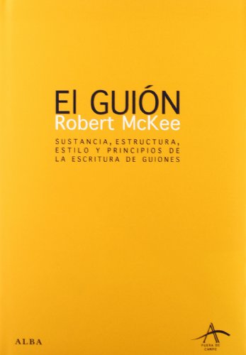 Stock image for El Guion/ Story: Sustancia, Escritura, Estilo Y Principios De La Escritura De Guiones/ Substance, Structure, Style and the Principles of Screenwriting for sale by Revaluation Books