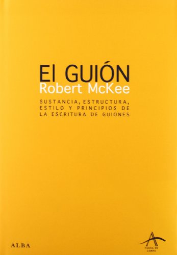 El guiÃ³n. Story: Sustancia, estructura, estilo y principios de la escritura de guiones (Spanish Edition) (9788484281689) by McKee, Robert
