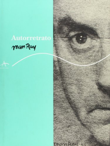 Autorretrato / Self-portrait (Spanish Edition) (9788484282068) by Man, Ray