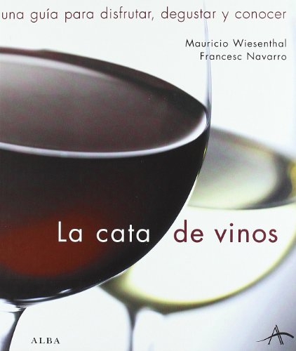 9788484282853: La cata de vinos: Una gua para disfrutar, degustar y conocer (Cocina)