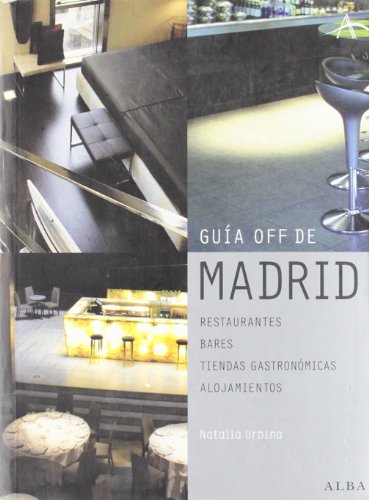 Imagen de archivo de Gu?a off Madrid : restaurantes, bares, tiendas gastron?micas, alojamientos a la venta por Reuseabook