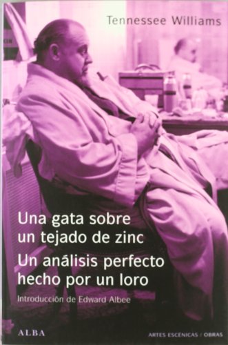 9788484283324: Una gata sobre un tejado de zinc / El anlisis perfecto hecho por un loro (Artes escnicas/Obras)