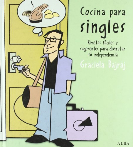 Beispielbild fr Cocina para singles : recetas fciles y sugerentes para disfrutar tu independencia zum Verkauf von medimops