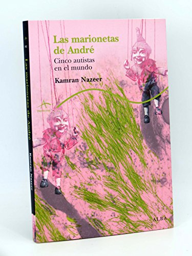 Imagen de archivo de LAS MARIONETAS DE ANDR (Cinco Autistas En El Mundo) a la venta por Librovicios