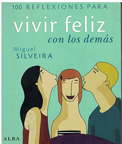 Imagen de archivo de 100 reflexiones para vivir feliz con los dems (Otras publicaciones) a la venta por medimops