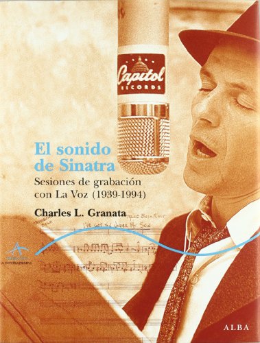 Stock image for El sonido Sinatra : sesiones de grabacin con la voz (1939-1994) (Trayectos A contratiempo) for sale by medimops