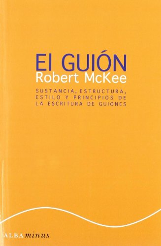 Beispielbild fr El guin : sustancia, estructura, estilo y principios de la escritura de guiones (Minus) zum Verkauf von medimops