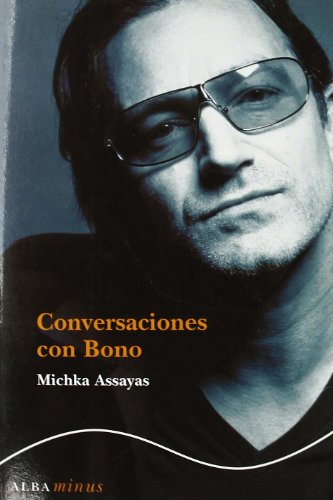 Beispielbild fr Conversaciones con Bono (Minus) Assayas, Michka and Attrache, Ismael zum Verkauf von VANLIBER