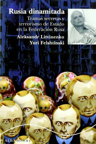 Stock image for Rusia dinamitada Tramas secretas y terrorismo de Estado en la Federaci for sale by Iridium_Books