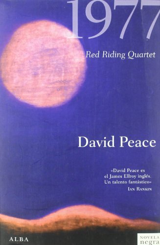 Stock image for Novela Negra 10. Red Riding Quartet T2. 1977 Alba, 2011. Ofrt for sale by Hamelyn