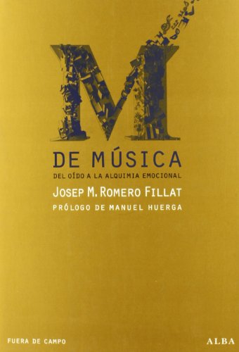 M de musica. Del oido a la alquimia emocional