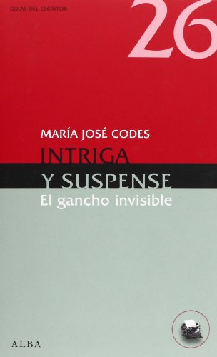 9788484288077: Intriga y suspense: El gancho invisible (Guas del escritor)
