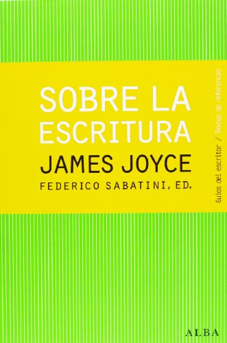 9788484288619: Sobre la escritura. James Joyce (Guas del escritor/Textos de referencia)