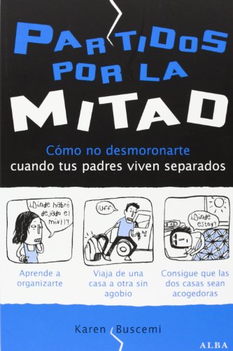 Beispielbild fr Partidos por la Mitad. Cmo No Desmoronarte Cuando Tus Padres Viven Separados zum Verkauf von Hamelyn