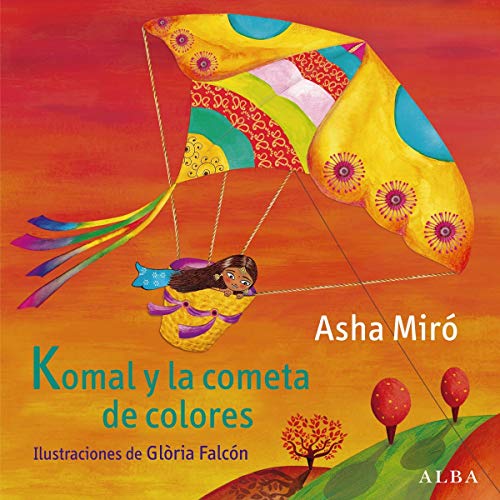 Imagen de archivo de KOMAL Y LA COMETA DE COLORES (INFANTIL ILUSTRADO) a la venta por La Casa de los Libros