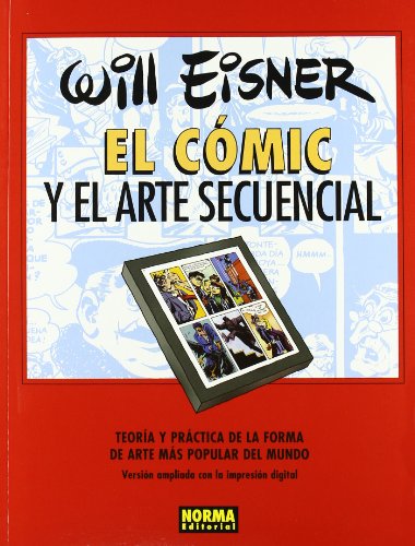 Beispielbild fr EL COMIC Y EL ARTE SECUENCIAL (COL. EISNER 1) TEORIA Y PRACTICA DE LA FORMA DE ARTE MAS POPULAR DEL MUNDO zum Verkauf von Zilis Select Books