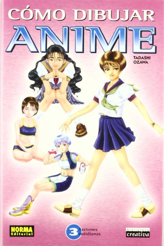 9788484316749: CMO DIBUJAR ANIME 03. ACCIONES COTIDIANAS (Como Dibujar Anime, 3) (Spanish Edition)