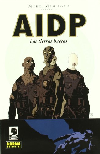 AIDP 01. LAS TIERRAS HUECAS (AIDP / BPRD) (Spanish Edition) (9788484319467) by Golden, Christopher; Sook, Ryan