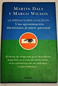 9788484320593: La verdad sobre Cenicienta : una aproximacin darwiniana al amor parental