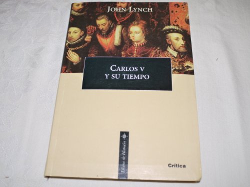 Carlos V y su tiempo (9788484320654) by Lynch, John