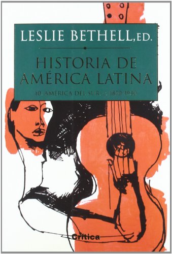 Imagen de archivo de Historia de America Latina 10. America del Sur 1870-1930 a la venta por medimops