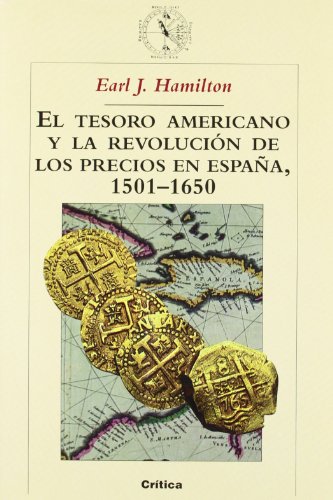 9788484321262: El tesoro americano y la revolucin de los precios en Espaa, 1501-1650 (Crtica/Historia del Mundo Moderno)