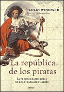 9788484321323: La repblica de los piratas: La verdadera historia de los piratas del Caribe