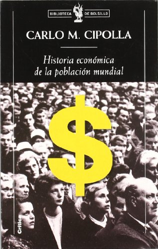 Historia econÃ³mica de la poblaciÃ³n mundial (9788484321460) by Cipolla, Carlo M.