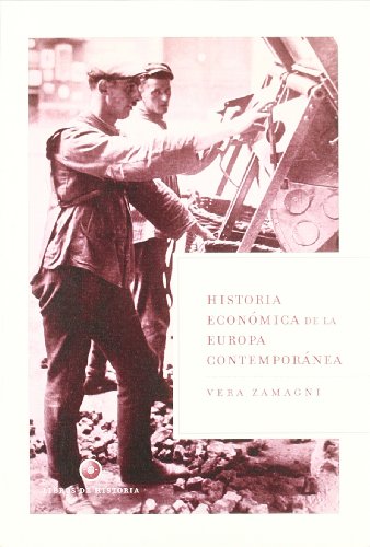 Beispielbild fr Historia Econmica de la Europa Contempornea. Dela Revolucin Industrial a la zum Verkauf von Hamelyn