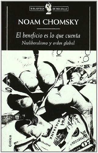 Stock image for El beneficio es lo que cuenta: Neoliberamismo y orden global (Biblioteca de Bolsillo) for sale by Ashworth Books