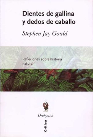 Dientes de Gallina y Dedos de Caballo (Spanish Edition) (9788484321668) by Gould, Stephen Jay
