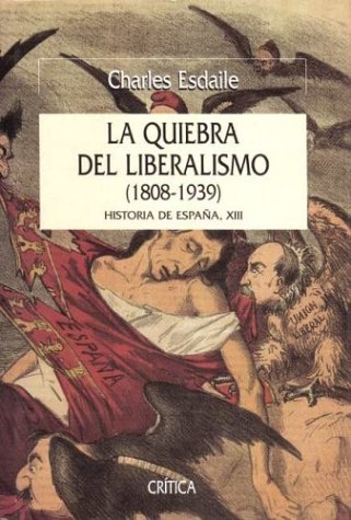 Stock image for La quiebra del liberalismo (1808-1939) (Serie Mayor) for sale by medimops