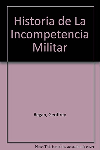 Historia de la incompetencia militar (9788484321866) by [???]