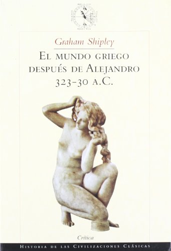 9788484322306: El mundo griego despus de Alejandro: 1 (Crtica/Arqueologa)