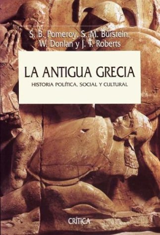 La Antigua Grecia. Historia polÃ­tica, social y cultural (9788484323020) by [???]
