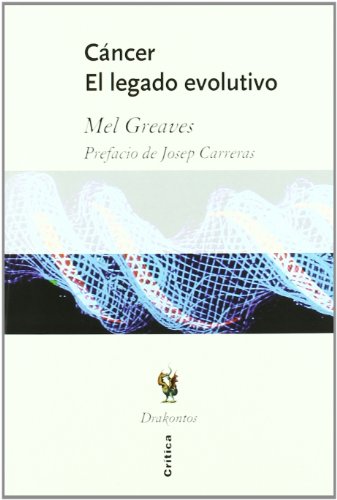 9788484323624: Cncer. El legado evolutivo: Prlogo de Josep Carreras
