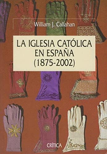 La iglesia católica en España, 1875-1998 - Callahan, William J., Beltrán, Jorditr.