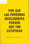 Por quÃ© la gente inteligente puede ser tan estÃºpida (ZAPPC) (9788484324348) by Robert Sternberg