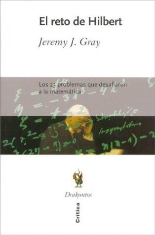 El reto de Hilbert (Spanish Edition) (9788484324652) by Gray, Jeremy J.