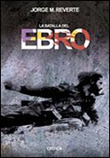 Imagen de archivo de La batalla del Ebro a la venta por Open Books West Loop