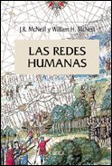 LAS REDES HUMANAS: Una historia global del mundo (Spanish Edition) (9788484325093) by McNeill, J. R.; McNeil, William H.
