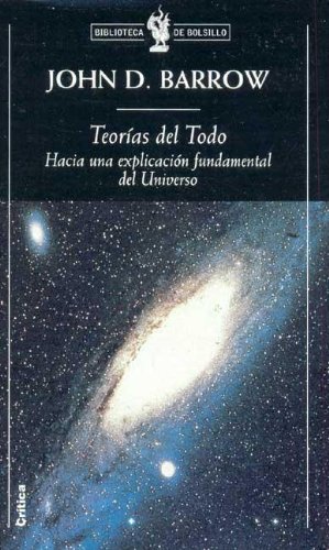 TeorÃ­as del todo (ZAPPC) (Spanish Edition) (9788484325413) by Barrow, John D.