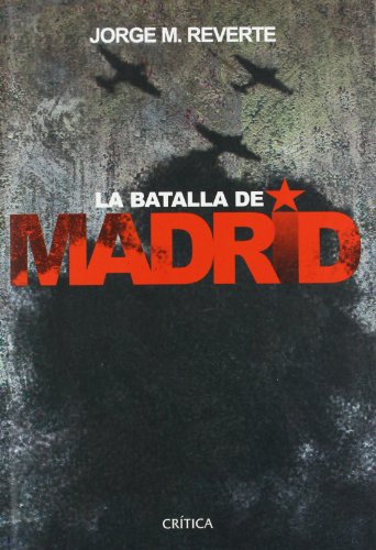 9788484325574: La batalla de Madrid: 1 (Contrastes)