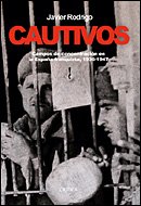 Cautivos : Campos de Concentración en la España franquista, 1936-1947