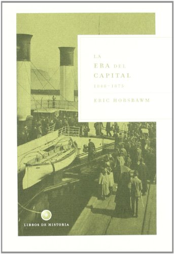 La era del capital, 1848-1875 (9788484326595) by Hobsbawm, Eric