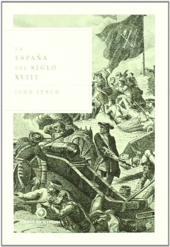 La Espana Del Siglo XVIII - LYNCH, JOHN