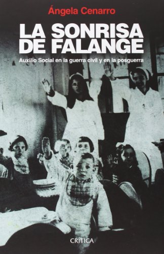 9788484326793: La sonrisa de Falange: Auxilio Social en la guerra civil y en la posguerra